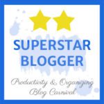 Productivity & Organizing Blog Carnival Superstar Blogger